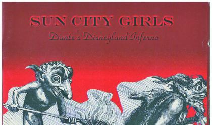Dante's Disneyland Inferno, Sun City Girls